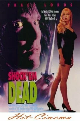 Смотреть онлайн Срази их наповал Shock 'Em Dead (1991)
