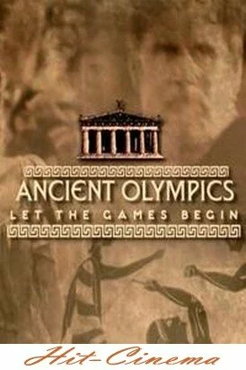 Смотреть онлайн Древние Олимпиады. Пусть начнутся игры / History. Ancient Olympics: Let the Games Begin (2004)
